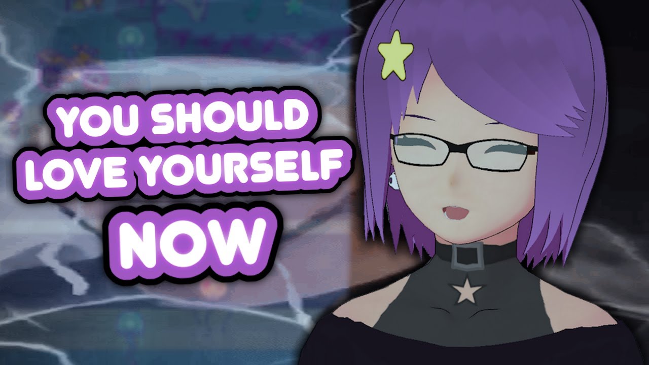 You should love yourself.. NOW - YouTube