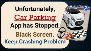How to Fix Unfortunately, Car Parking App has Stopped on Android Phone