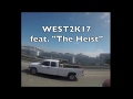 WEST2K17 Feat The Heist By Macklemore And Ryan Lewis