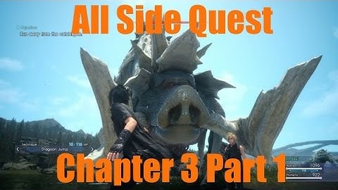 All Side Quest Chapter 3 Part 1 FFXV (in under 7 minutes)