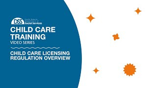 DSS Child Care Training: Child Care Licensing Regulation Overview