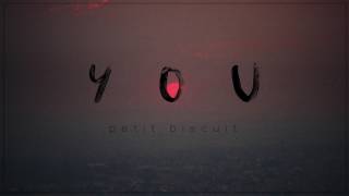 Petit Biscuit - You 1-hour version