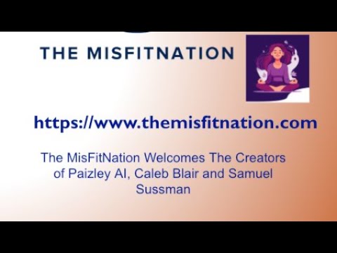 The MisFitNation Show chat with Caleb and Samuel creators of Paizley AI