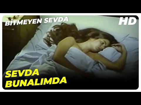 Bitmeyen Sevda - Kemal, Sevda'dan Uzaklaşıyor! | Derya Arbaş Eski Türk Filmi