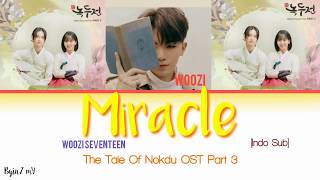 Woozi Seventeen - Miracle (The Tale of Nokdu OST Part 3) [Color coded lyrics Han/Rom/INA]