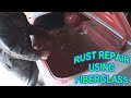 How to fix rust using fiberglass  cheap inexpensive and easy