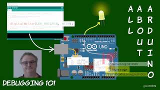Arduino Debugging 101 - All About Arduino - 3