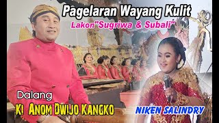 #LIVErec Ki. Anom Dwijo Kangko // Lakon Subali &amp; Sugriwa // Bintang Tamu Niken Salindry