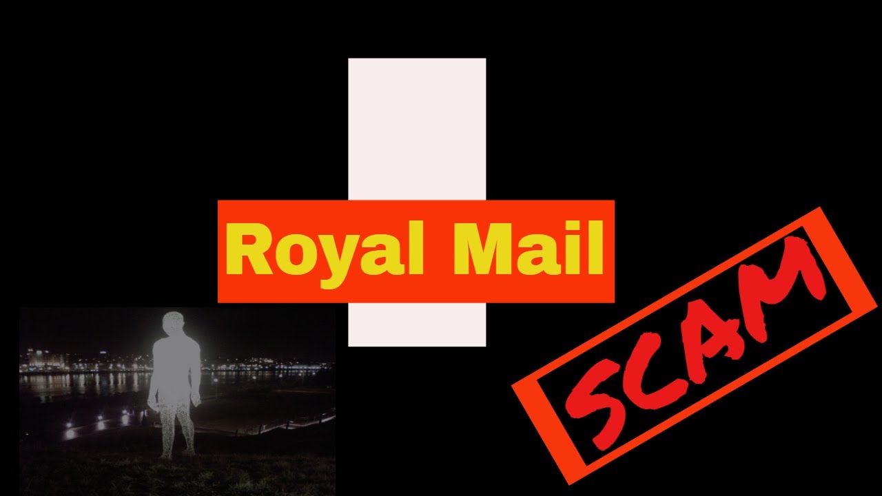 THE ROYAL MAIL REDELIVERY SCAM YouTube THE ROYAL MAIL REDELIVERY SCAM YouTube