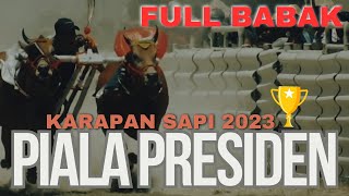 Karapan Sapi FULL RACES  - PIALA PRESIDEN 2023