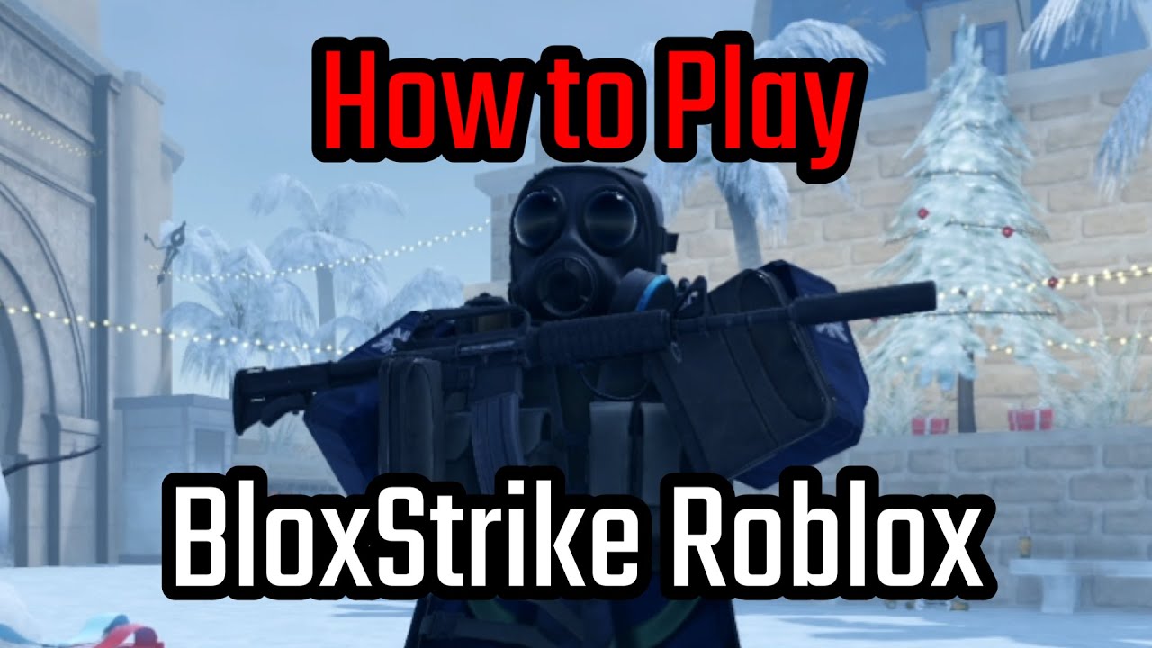 How to Play BloxStrike Roblox - Full Gameplay WalkThrough Guide - YouTube