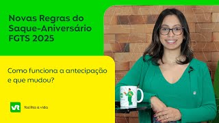 Novas Regras do Saque-Aniversário FGTS 2025: Como funciona a antecipação e o que mudou?