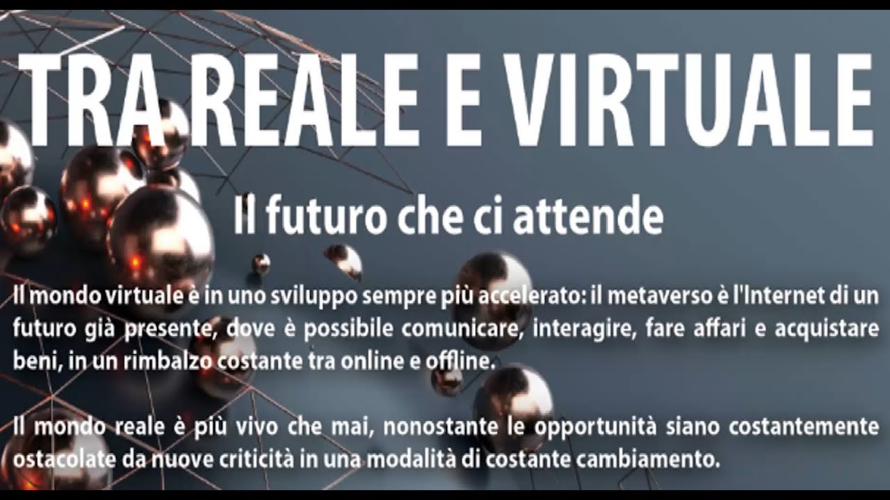 Tra reale e virtuale il futuro che ci attende - YouTube
