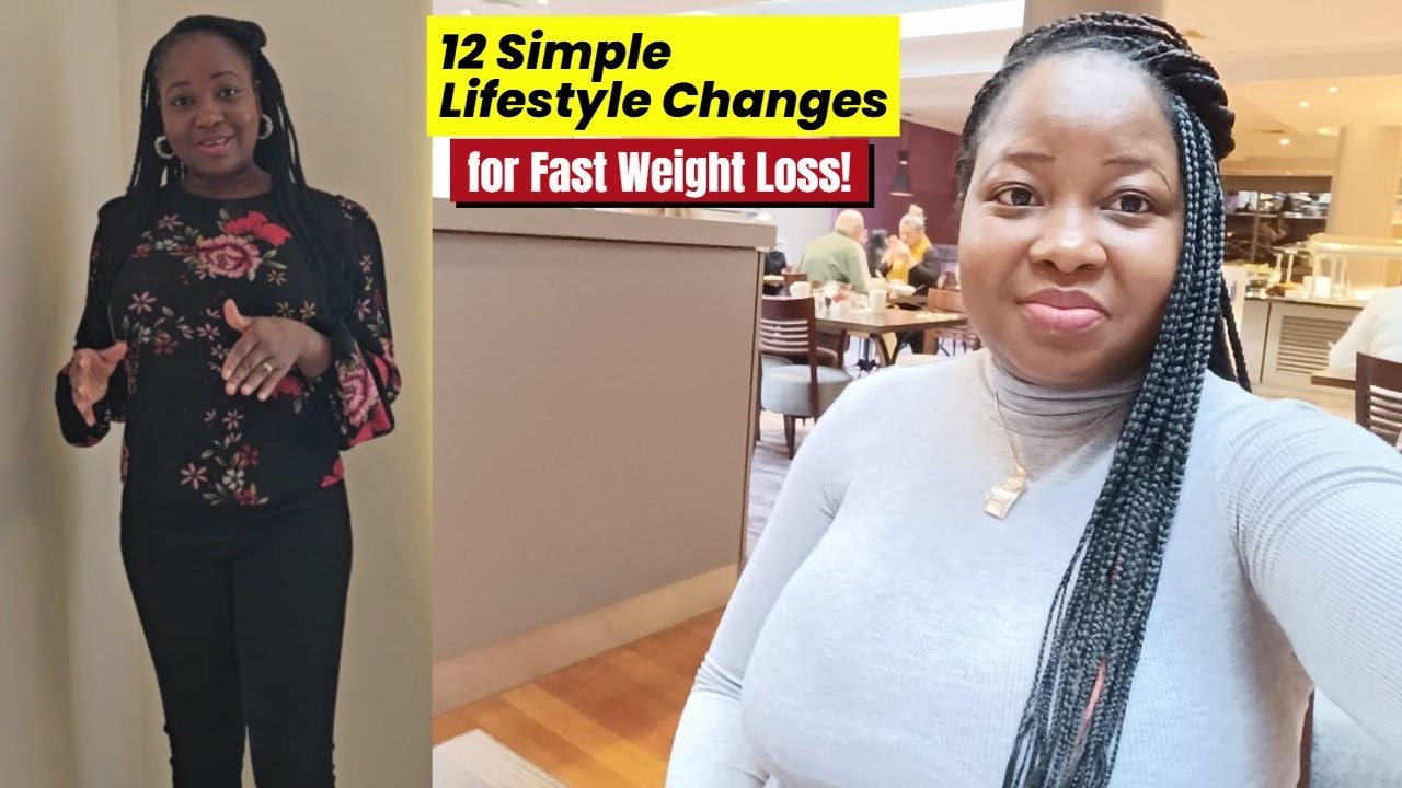 12 Simple Lifestyle Changes for Fast Weight Loss! YouTube