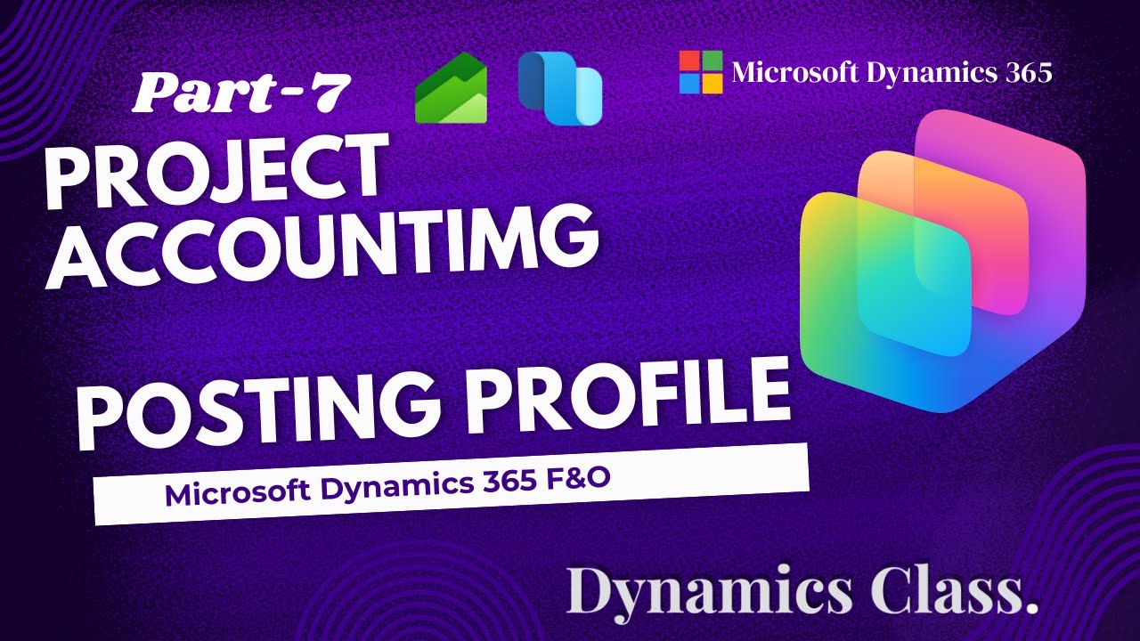 PP-07: Project accounting posting profile in Dynamics 365 - YouTube