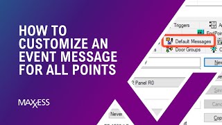 Maxxess eFusion | How to Customize an Event Message For All Points