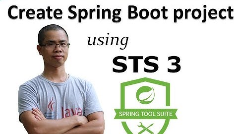 How to create Spring Boot project using Spring Tool Suite IDE (STS 3)