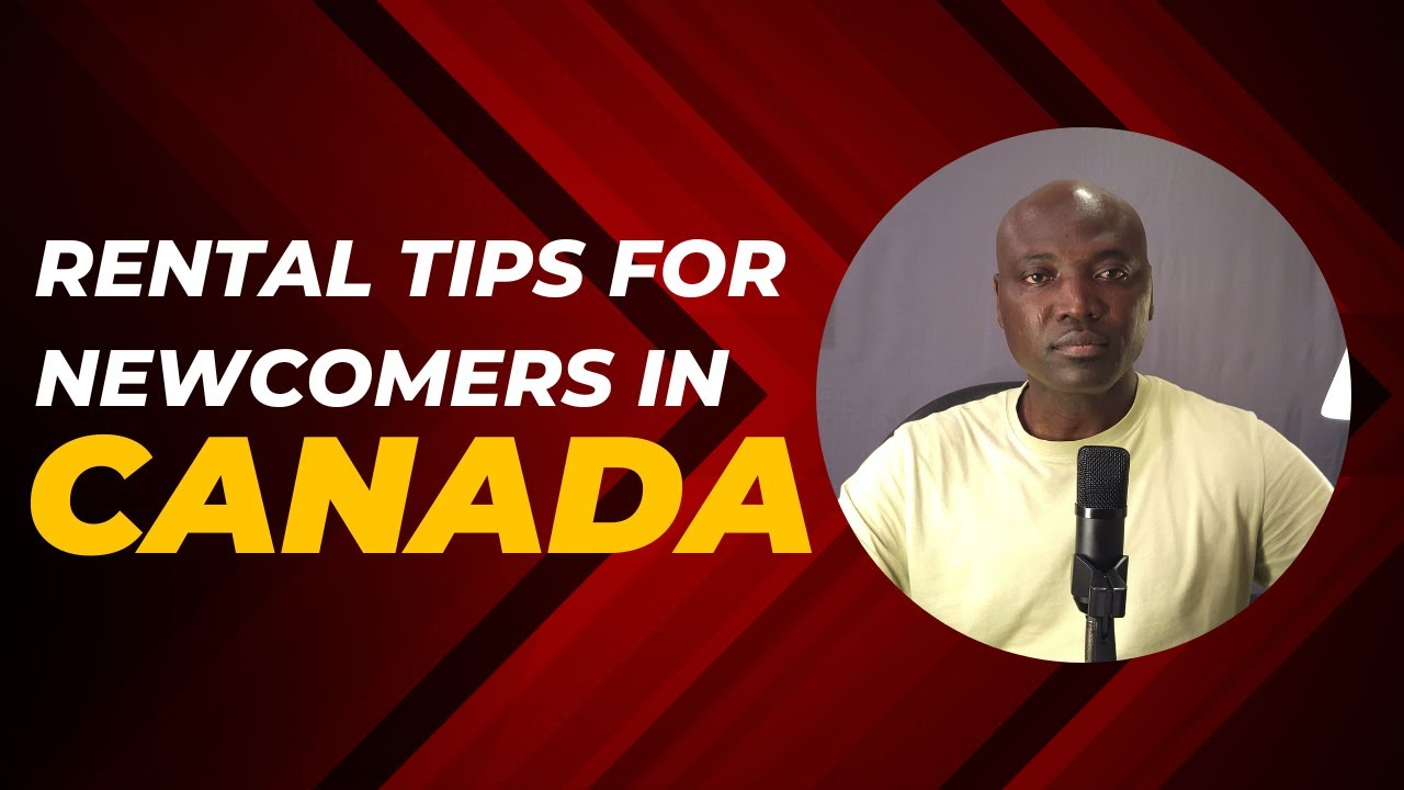 Top Newcomer Rental Tips in Canada - YouTube