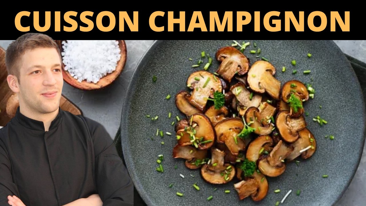 Comment cuire des CHAMPIGNONS de Paris