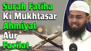 Surah Fatiha Ki Mukhtasar Ahmiyat Aur Fazilat By Adv Faiz Syed