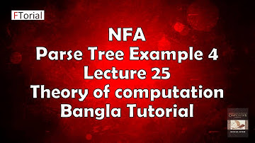 NFA Parse Tree Example 4 | Lecture 25 | Theory of computation Bangla Tutorial
