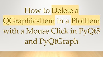 How to Delete a QGraphicsItem in a PlotItem with a Mouse Click in PyQt5 and PyQtGraph