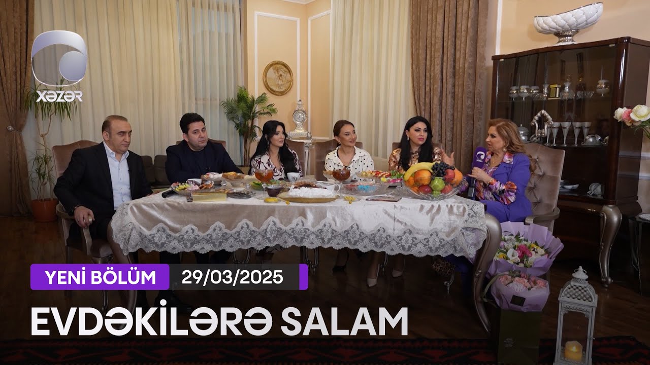 Evdəkilərə Salam - Vəfa Orucova 29.03.2025