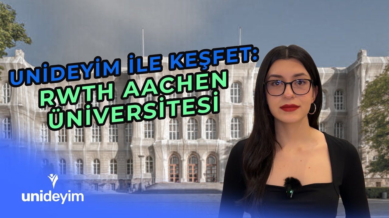 RWTH Aachen Üniversitesi | Unideyim ile Keşfet