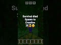 survival died ☠️ spwan to creative ☠️😎🤫 #minecraftshortsvideo