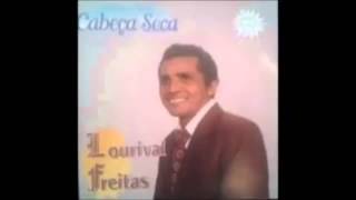 Lourival Freitas   (Cabeça Seca) Cd Completo