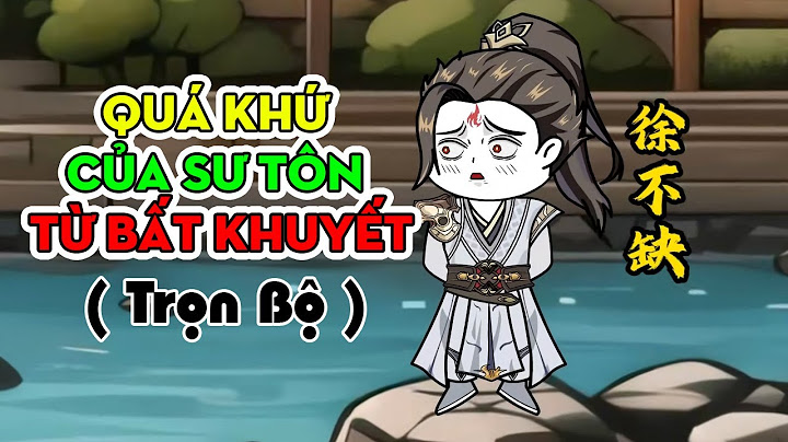 Quá Khứ Của Sư Tôn Từ Bất Khuyết ( Trọn bộ )│   Tập dài 4 tiếng  │ Ngọt Ngào Review