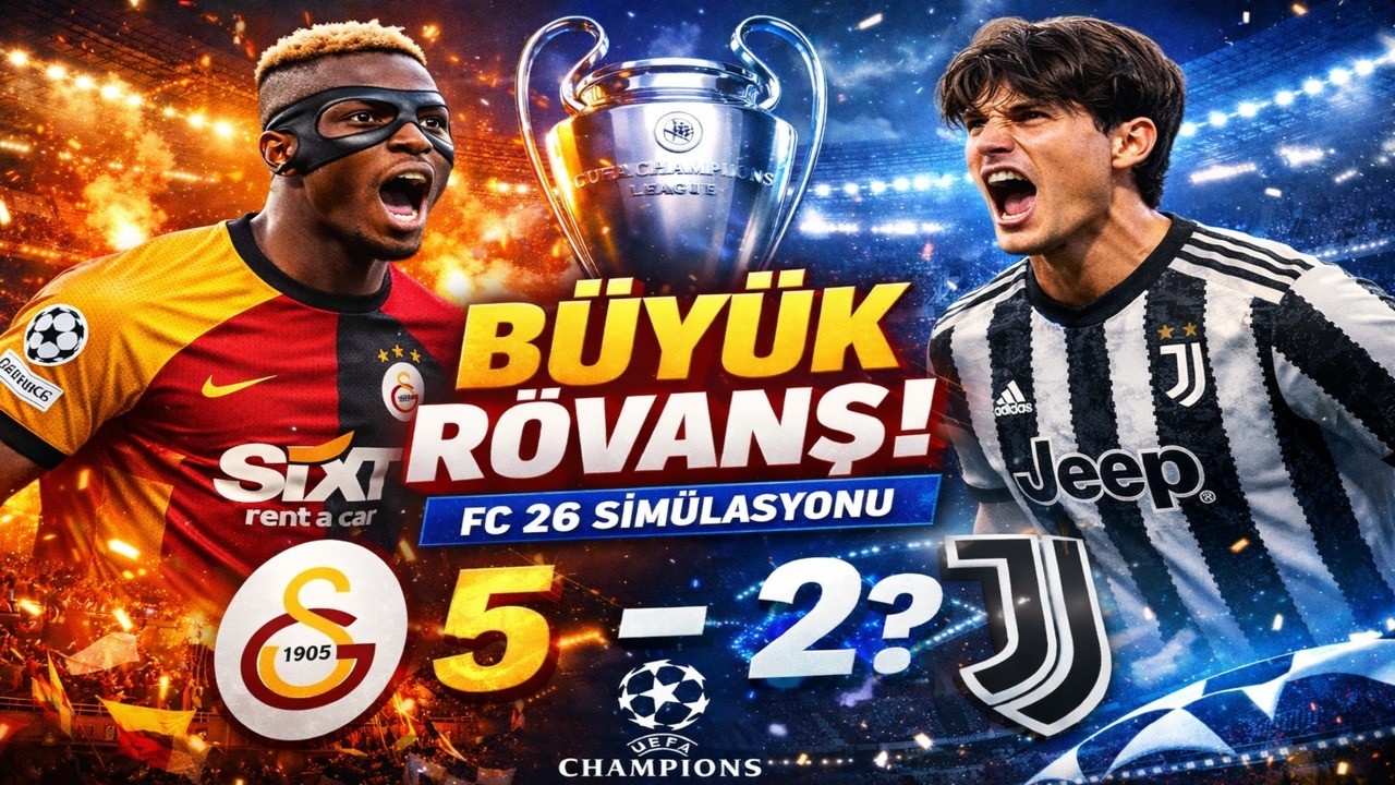 GALATASARAY – JUVENTUS RÖVANŞ! 😱 ŞAMPİYONLAR LİGİ'NDE TUR KİMİN? | FC 26 SİMÜLASYON 4K 60FPS