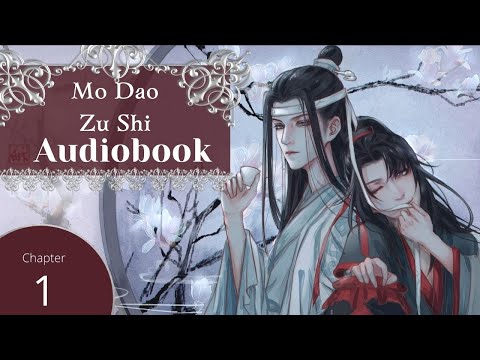 Grandmaster of Demonic Cultivation (MDZS) Audio Book Ch 1 