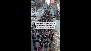 Thousands SHUT DOWN ICE Office Building in Baltimore