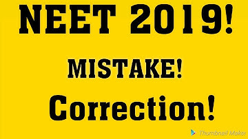 CORRECTION NEET 2019 APPLICATION FORM FULL PROCESS NEET DATES COUNSELING