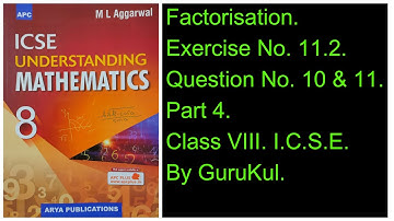 Factorisation | Ex11.2 P4 Class8 | ML Aggarwal | ICSE | GuruKul2208