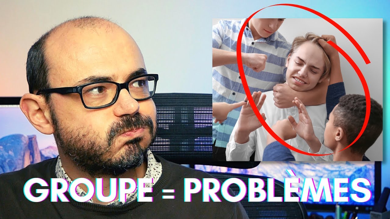Les PROBLÈMES du travail en GROUPE et des solutions !