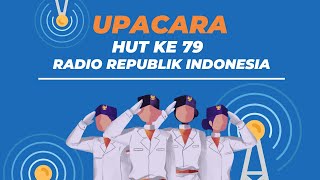 UPACARA HARI RADIO REPUBLIK INDONESIA KE 79 || RABU 11 SEPTEMBER 2024