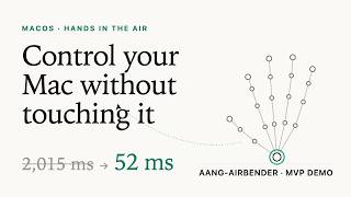 Aang Airbender — Control Your Mac With Hand Gestures | Demo Video