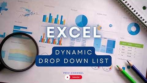 Excel ** Dynamic Drop Down List **
