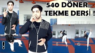 540 DERECE DÖNEREK TEKME NASIL ATILIR ? TÜRKÇE ANLATIM ! ORTA SEVİYE DETAYLI / 540 kick tutorial