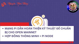 NHỮNG DẤU HIỆU CHO THẤY MẠNG PI DẦN HOÀN THIỆN KỸ THUẬT: HỢP ĐỒNG THÔNG MINH & PI NODE MAINNET