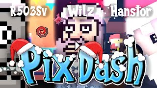 pix dash by:Wilz,Hanstor and R503Sv|Geometry Dash 2.1