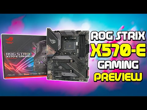 ASUS ROG STRIX X570-E Gaming Preview & Unboxing