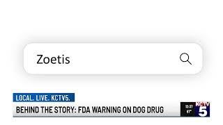 Behind the Story: FDA Warning on Dog Drug