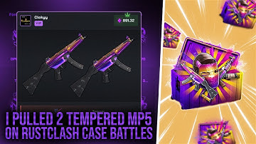 I pulled 2 Tempered MP5s from RUSTCLASH CASE OPENINGS
