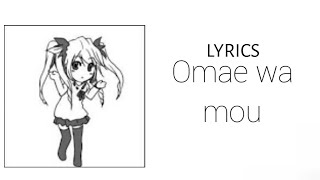 Omae Wa Mou [Lyrics]
