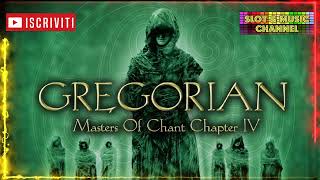 ♫ GREGORIAN - MASTER OF CHANT CHAPTER IV ♫ Música relajante ♫ Relaxing music ♫ Musica rilassante ♫ 😉