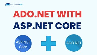 ADO.NET with ASP.NET Core | ADO.NET Tutorial For Beginners