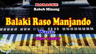 Lagu Minang Rabab - BALAKI RASO MANJANDO - KARAOKE